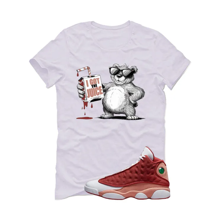 Air Jordan 13 Dune Red White T-Shirt (I got the juice)| illcurrency