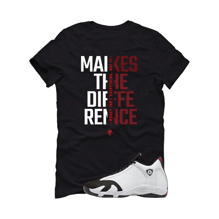 Air Jordan 14 Black Toe Black T-Shirt (Money Makes A Difference)| illcurrency